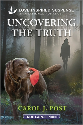 Coperta cărții 'Uncovering the Truth - Carol J. Post'