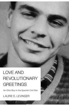 Love and Revolutionary Greetings - Laurie E. Levinger