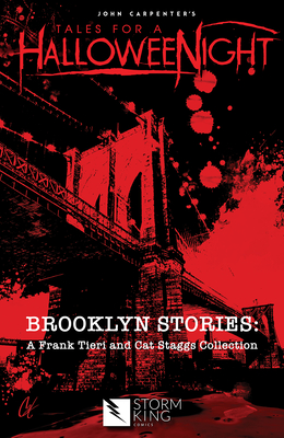 John Carpenter's Tales for a Halloweenight: Brooklyn Stories: A Frank Tieri & Cat Staggs Colle - Frank Tieri