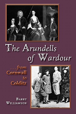 The Arundells of Wardour - Barry Williamson