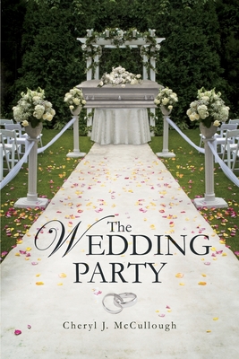 The Wedding Party - Cheryl J. Mccullough
