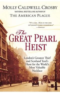 Coperta cărții 'The Great Pearl Heist: London's Greatest Thief and Scotland Yard's Hunt for the World's Most Valuable N ecklace - Molly'