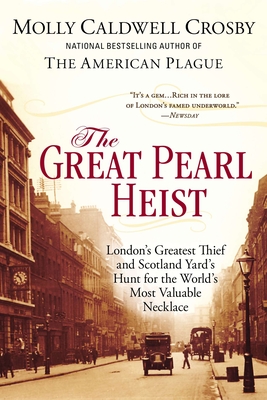 Coperta cărții 'The Great Pearl Heist: London's Greatest Thief and Scotland Yard's Hunt for the World's Most Valuable N ecklace - Molly'