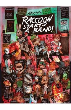 Coperta cărții 'Raccoon Starts A Band - Alex Cf'