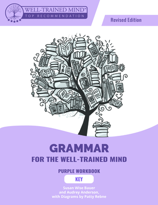 Grammar for the Well-Trained Mind Purple Key, Revised Edition - Audrey Anderson