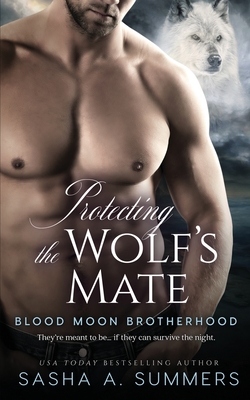 Protecting the Wolf's Mate - Sasha Summers