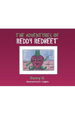 Poza produsului The Adventures of Reddy Redbeet - Danny O