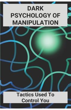 Poza produsului Dark Psychology Of Manipulation: Tactics Used To Control You: Dark Psychology Books - Hanh Formisano