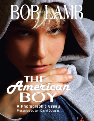The American Boy, a Photographic Essay - Jon David Douglas