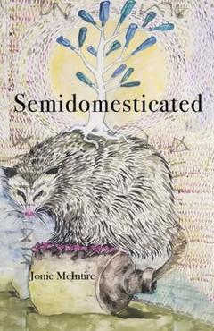 Coperta cărții 'Semidomesticated - Jonie Mcintire'