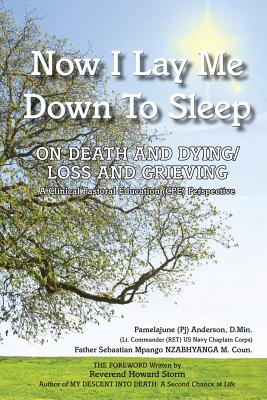 Now I Lay Me Down to Sleep: On Death and Dying/Loss and Grieving - Sebastian Mpango Nzabhayanga Mcoun