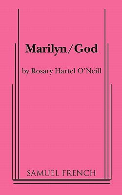 Marilyn/God - Rosary Hartel O'neill