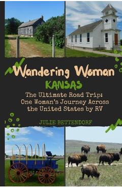 Wandering Woman: Kansas - Julie G. Bettendorf