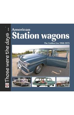 Coperta cărții 'American Station Wagons - The Golden Era 1950-1975 - Norm Mort'