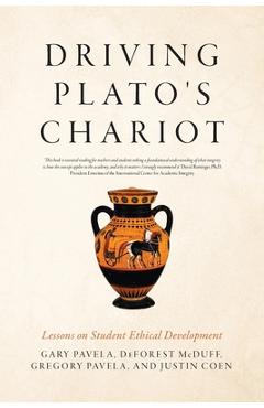 Driving Plato's Chariot: Lessons on Student Ethical Development - Gary Pavela
