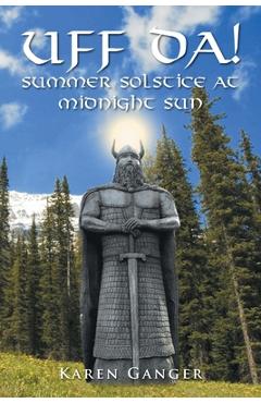 Coperta cărții 'UFF DA! Summer Solstice at Midnight Sun - Karen Ganger'