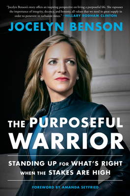 The Purposeful Warrior: Standing Up for What's Right When the Stakes Are High - Jocelyn Benson