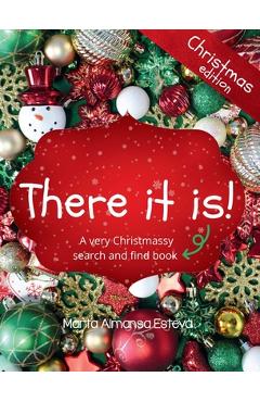 Poza produsului There it is! Christmas edition: A very Christmassy search and find book - Marta Almansa Esteva