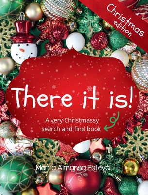 There it is! Christmas edition: A very Christmassy search and find book - Marta Almansa Esteva