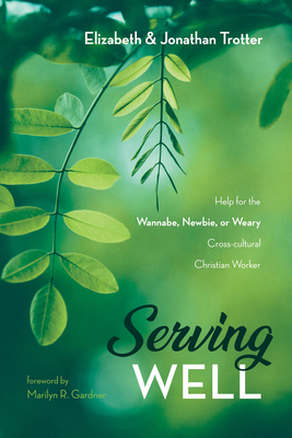 Serving Well - Jonathan Trotter