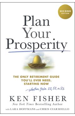 Coperta cărții 'Plan Your Prosperity: The Only Retirement Guide You'll Ever Need, Starting Now-Whether You're 22, 52 or 82 - Kenneth L.'