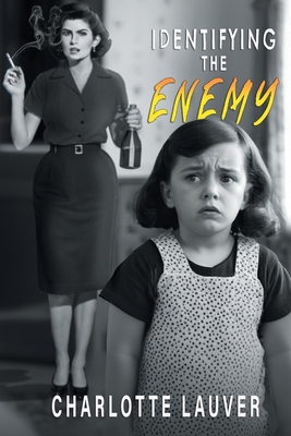 Coperta cărții 'Identifying the Enemy - Charlotte Lauver'