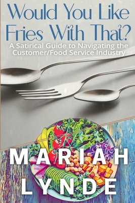 Would You Like Fries With That? - Mariah Lynde