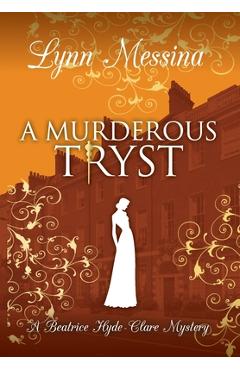 Coperta cărții 'A Murderous Tryst - Lynn Messina'