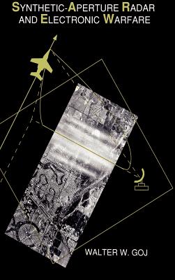Synthetic-Aperture Radar and Electronic Warfare - Walter W. Goi