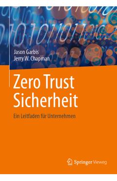 Coperta cărții 'Zero Trust Sicherheit: Ein Leitfaden Für Unternehmen - Jason Garbis'