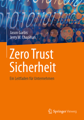 Coperta cărții 'Zero Trust Sicherheit: Ein Leitfaden Für Unternehmen - Jason Garbis'