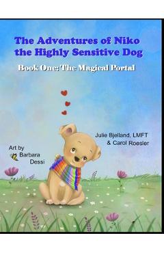 Coperta cărții 'The Adventures of Niko the Highly Sensitive Dog: The Magical Portal - Julie Bjelland'