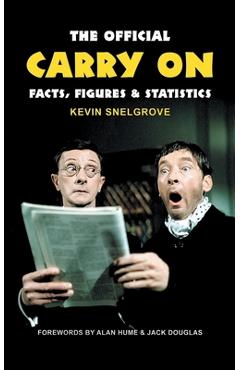 Coperta cărții 'The Official Carry On Facts, Figures & Statistics - Kevin Snelgrove'