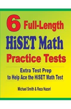 Coperta cărții '6 Full-Length HiSET Math Practice Tests: Extra Test Prep to Help Ace the HiSET Math Test - Michael Smith'