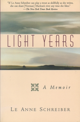 Light Years: A Memoir - Le Anne Schreiber