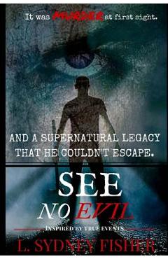 Coperta cărții 'See No Evil - L. Sydney Fisher'