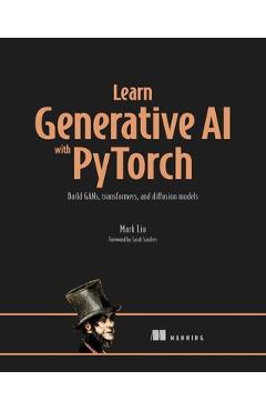 Poza produsului Learn Generative AI with Pytorch - Mark Liu