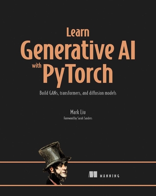 Learn Generative AI with Pytorch - Mark Liu