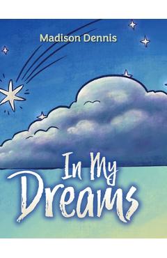 Poza produsului In My Dreams - Madison Dennis