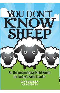 Coperta cărții 'You Don't Know Sheep: An Unconventional Field Guide for Today's Faith Leader - David P. Mccauley'