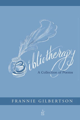 Coperta cărții 'Bibliotherapy: A Collection of Poems - Frannie Gilbertson'