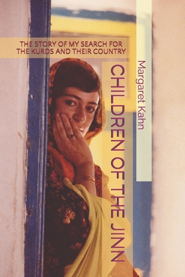 Coperta cărții 'Children of the Jinn: The Story of My Search for the Kurds and Their Country - Margaret Kahn'