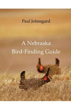 Coperta cărții 'A Nebraska Bird-Finding Guide - Paul Johnsgard'