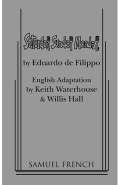 Coperta cărții 'Saturday, Sunday, Monday - Eduardo De Filippo'