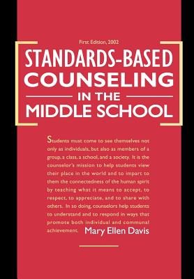 Standards-Based Counseling in the Middle School - Mary Ellen Davis