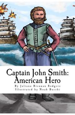 Coperta cărții 'Captain John Smith: American Hero - Noah Bucchi'