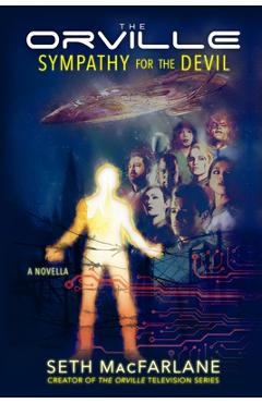 Poza produsului The Orville: Sympathy for the Devil - Seth Macfarlane
