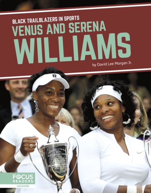 Venus and Serena Williams - David Lee Morgan Jr