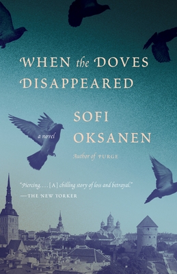 Coperta cărții 'When the Doves Disappeared - Sofi Oksanen'