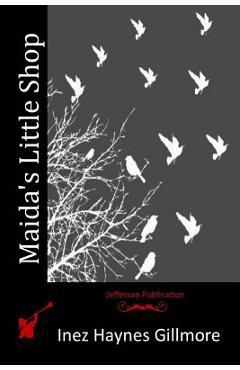 Coperta cărții 'Maida's Little Shop - Inez Haynes Gillmore'